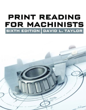 Print Reading for Machinists [Team-IRA] By David L. Taylor